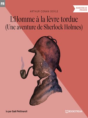 cover image of L'Homme à la lèvre tordue--Une aventure de Sherlock Holmes (Version intégrale)